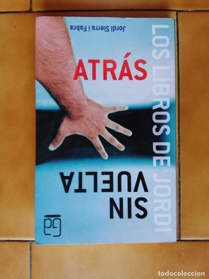 Libros de segunda mano: SIN VUELTA ATRAS DE JORDI SIERRA I FABRA - Foto 1