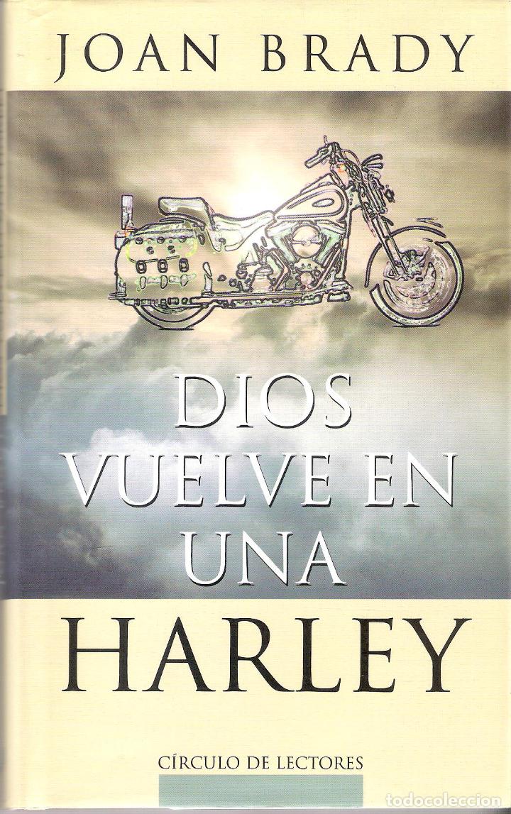 Libros de segunda mano: DIOS VUELVE EN UNA HARLEY - JOAN BRADY - Foto 1