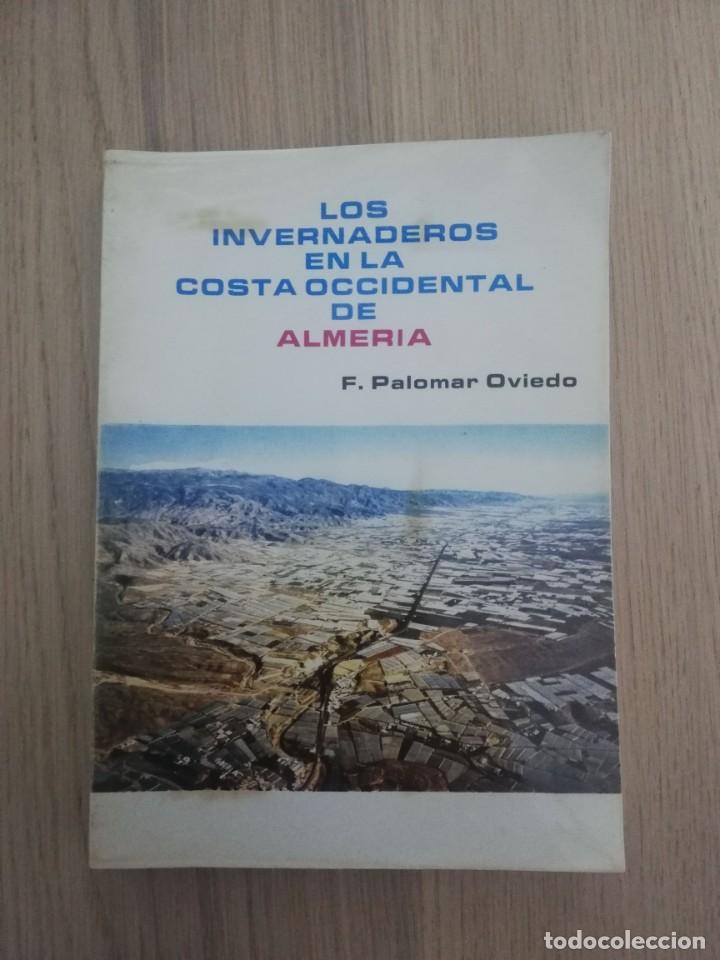 Libros de segunda mano: LOS INVERNADEROS EN LA COSTA OCCIDENTAL DE ALMERIA - Foto 1