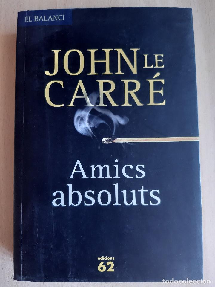 Libros de segunda mano: Amics absoluts - John Le Carr&eacute; - Foto 1