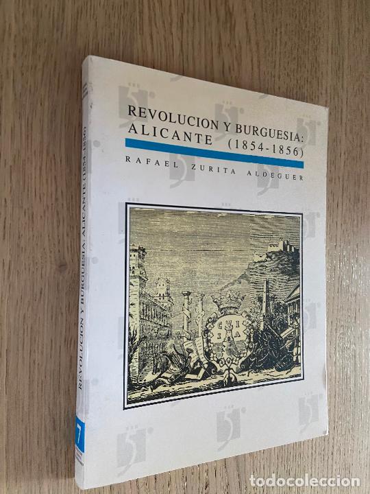 Second hand books: REVOLUCI&Oacute;N Y BURGUES&Iacute;A: ALICANTE (1854-1856) - RAFAEL ZURITA ALDEGUER