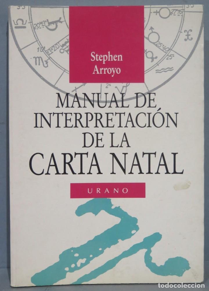 Libros de segunda mano: MANUAL DE INTERPRETACION DE LA CARTA NATAL. ARROYO - Foto 1