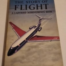 Libros de segunda mano: THE STORY OF FLIGHT (A LADYBIRD ACHIEVEMENTS BOOK)