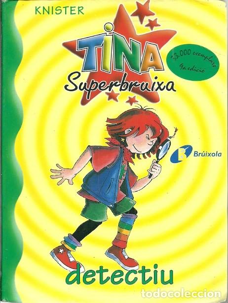 Libros de segunda mano: TINA SUPERBRUIXA DETECTIU KNISTER - Foto 1