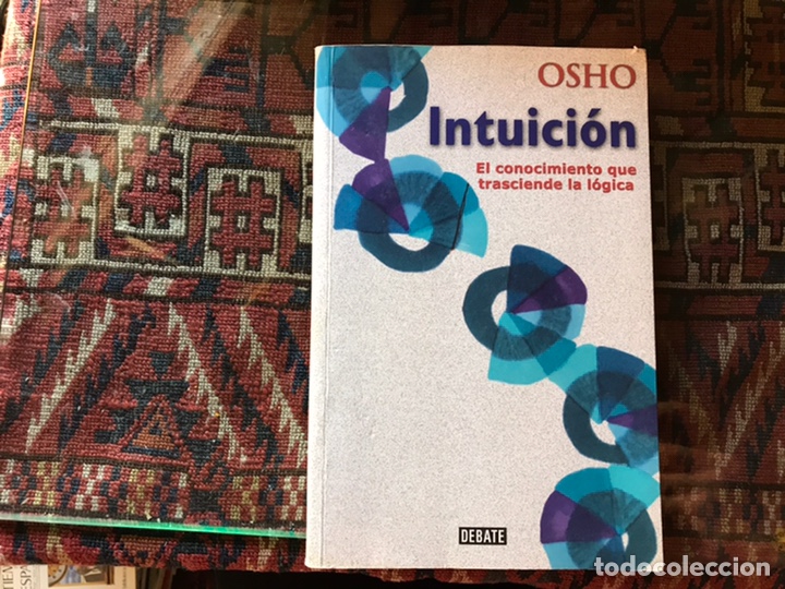 Libros de segunda mano: Intuici&oacute;n. El conocimiento que trasciende la l&oacute;gica. Osho - Foto 1