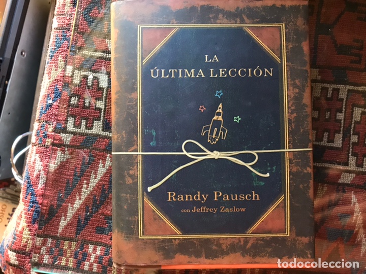 Libros de segunda mano: La &uacute;ltima lecci&oacute;n. Randy Pausch. Con CD. - Foto 1