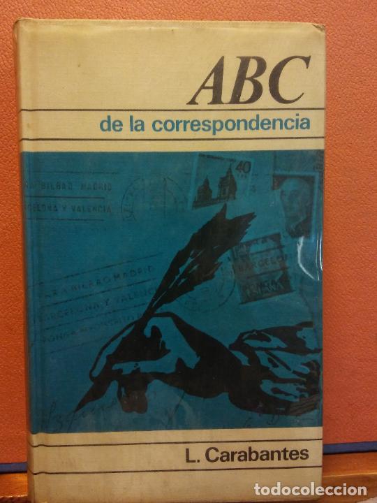 Libros de segunda mano: ABC DE LA CORRESPONDENCIA. L. CARABANTES. C&Iacute;RCULO DE LECTORES - Foto 1