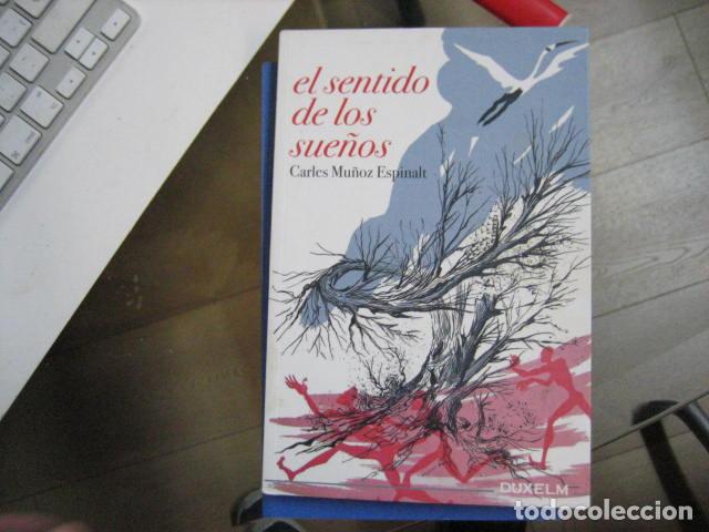 Libros de segunda mano: EL SENTIDO DE LOS SUE&Ntilde;OS. C. MU&Ntilde;OZ ESPINALT. NUEVO 2008 - Foto 1