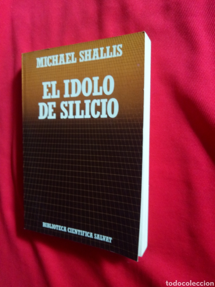 Libros de segunda mano: EL IDOLO DE SILICIO MICHAEL SHALLIS BIBLIOTECA CIENT&Iacute;FICA SALVAT - Foto 2