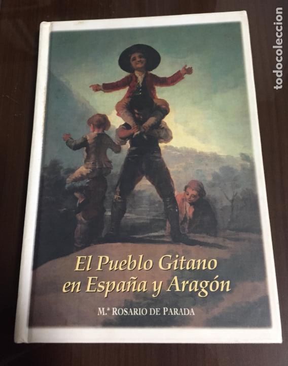Libros de segunda mano: EL PUEBLO GITANO EN ESPA&Ntilde;A Y ARAGON, Rosario de Parada - Foto 1