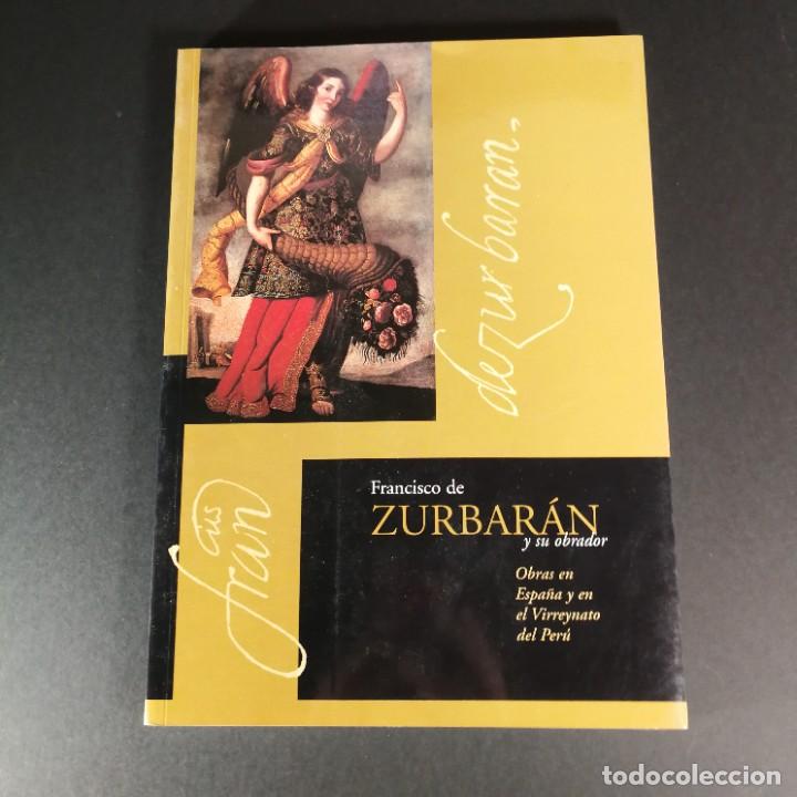 Gebrauchte B&uuml;cher: Francisco de Zurbar&aacute;n y su Obrador Obras en Espa&ntilde;a y en el Virreynato del Per&uacute;