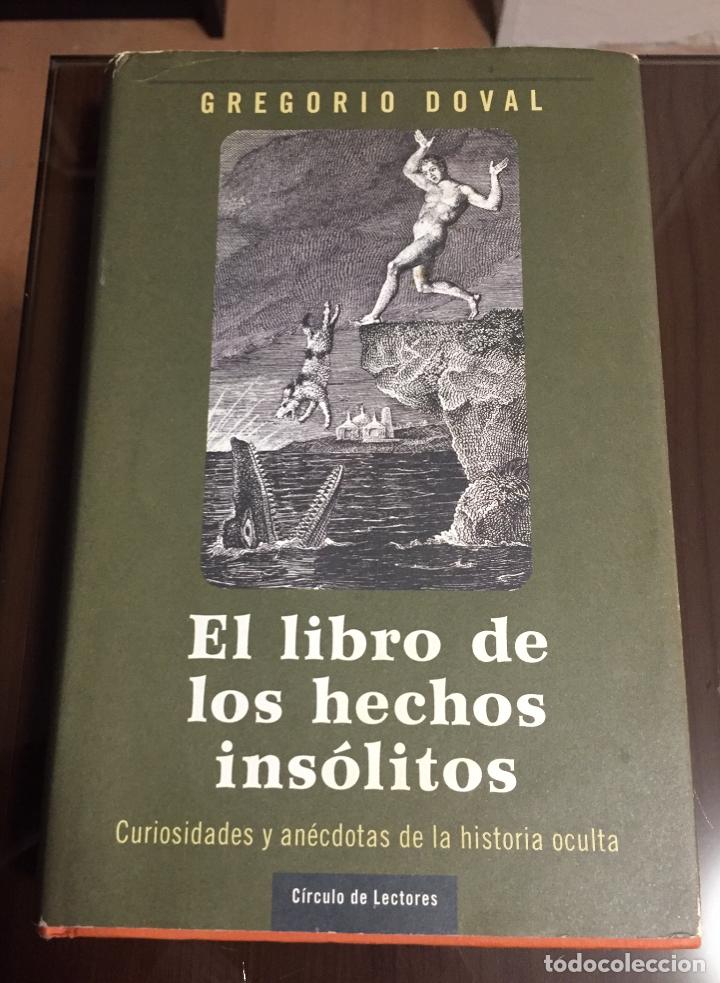 Libros de segunda mano: EL LIBRO DE LOS HECHOS INSOLITOS, Gregorio Doval - Foto 1
