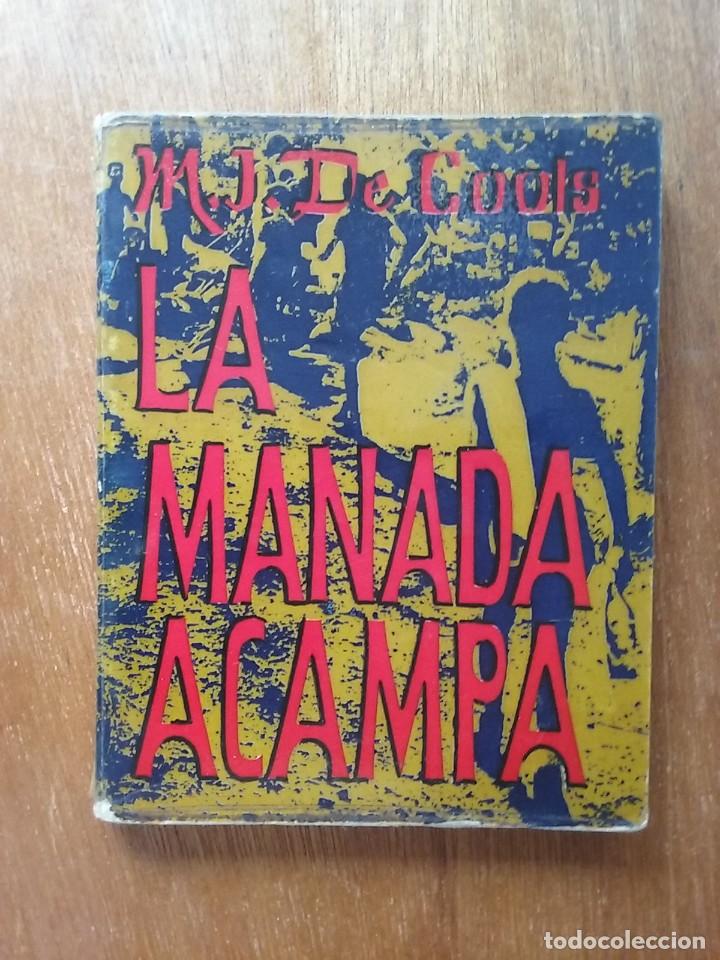 Libros de segunda mano: LA MANADA ACAMPA, MARIE JACQUELINE DE COOLS, 1968 - Foto 1