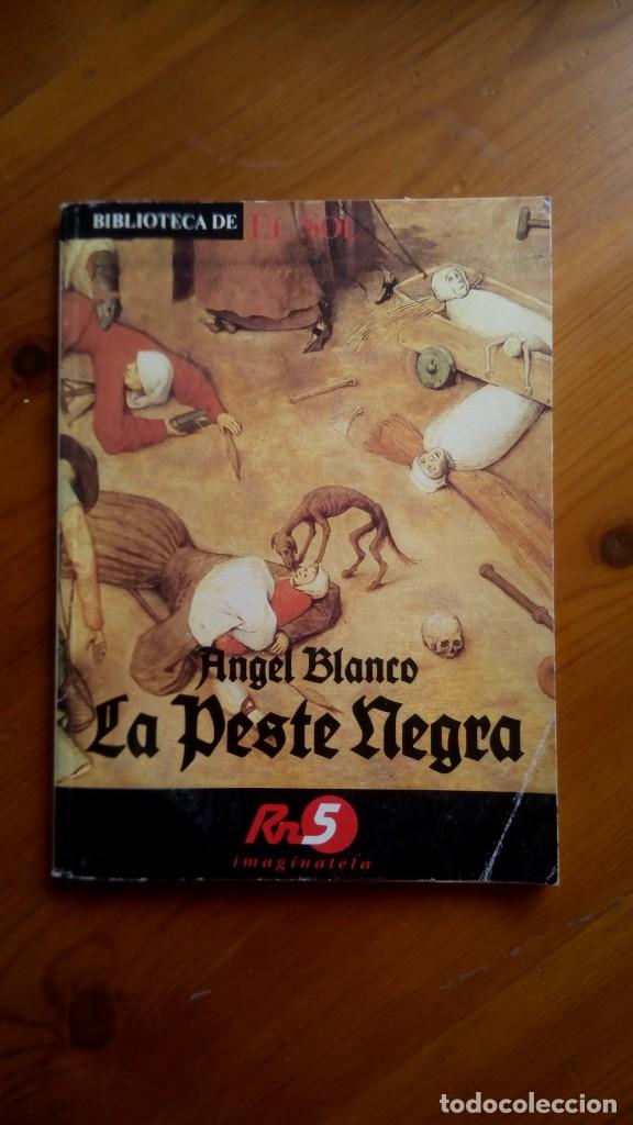 Libros de segunda mano: La Peste Negra. &Aacute;ngel Blanco. Biblioteca de El Sol. - Foto 1