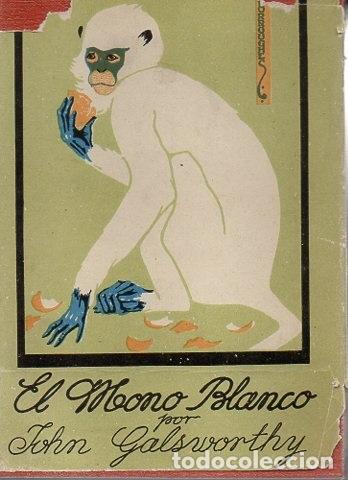 Libros de segunda mano: EL MONO BLANCO. - GALSWORTHY, John. - Foto 1