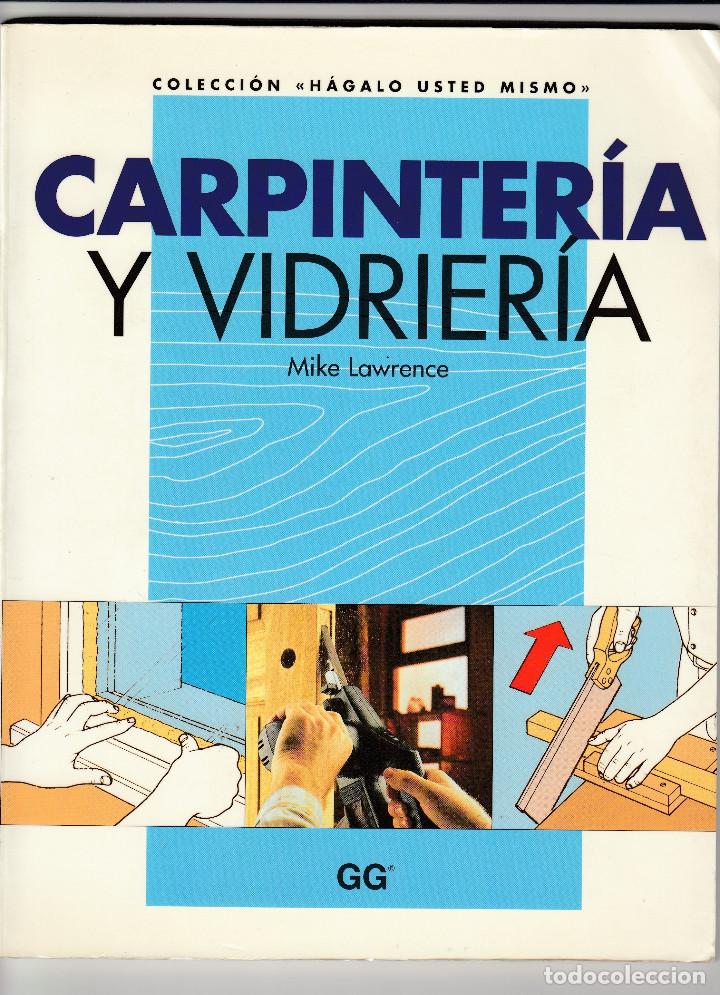 Libros de segunda mano: CARPINTER&Iacute;A Y VIDRIERA, MIKE LAWRENCE, Env&iacute;o gratis - Foto 1