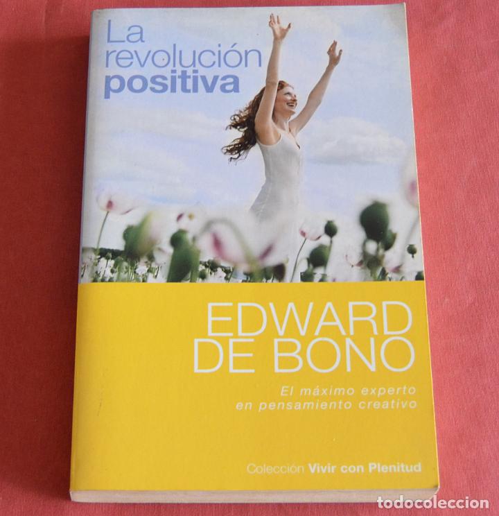 Libros de segunda mano: LA REVOLUCI&Oacute;N POSITIVA - EDWARD DE BONO - AUTOAYUDA - Foto 1