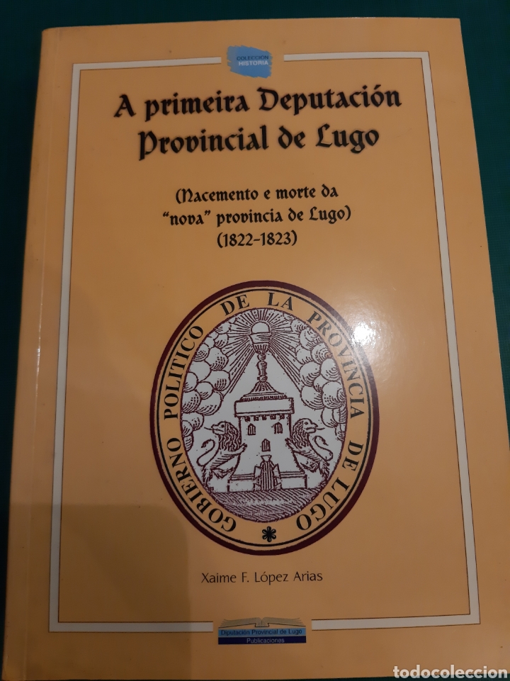 Livres d'occasion: LUGO A PRIMEURA DEPURACI&Oacute;N PROVINCIAL 1822/1823 XAIME L&Oacute;PEZ ARIAS 2004