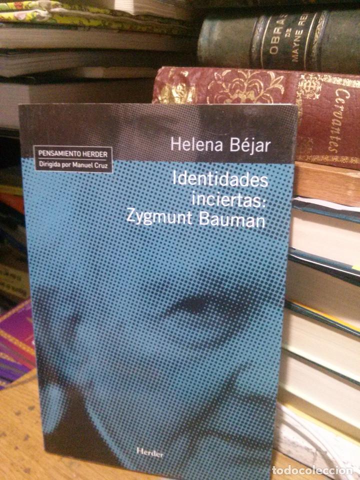 Libros de segunda mano: IDENTIDADES INCIERTAS;ZIGMUN BAUMAN, HELENA BEJAR, HERDER - Foto 1