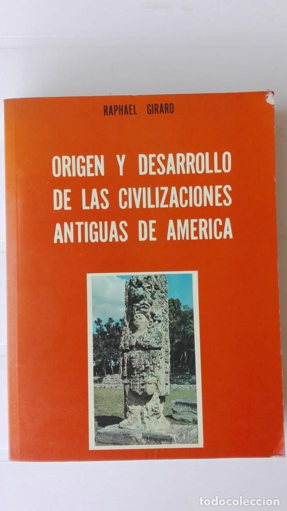 Gebrauchte B&uuml;cher: Origen y desarrollo de las civilizaciones antiguas de Am&eacute;rica. Autor: Rafael Girard