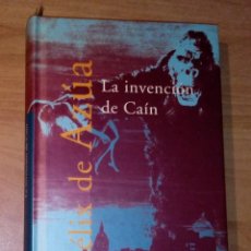 Libros de segunda mano: FÉLIX DE AZÚA - LA INVENCIÓN DE CAÍN - ALFAGUARA, 1999 [PRIMERA EDICIÓN]. Lote 217949146