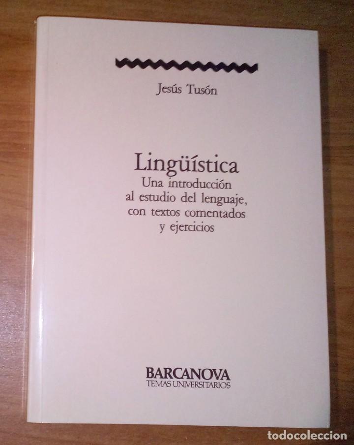 Libros de segunda mano: JES&Uacute;S TUS&Oacute;N - LING&Uuml;&Iacute;STICA. UNA INTRODUCCI&Oacute;N AL ESTUDIO DEL LENGUAJE, CON TEXTOS COMENTADOS - Foto 1