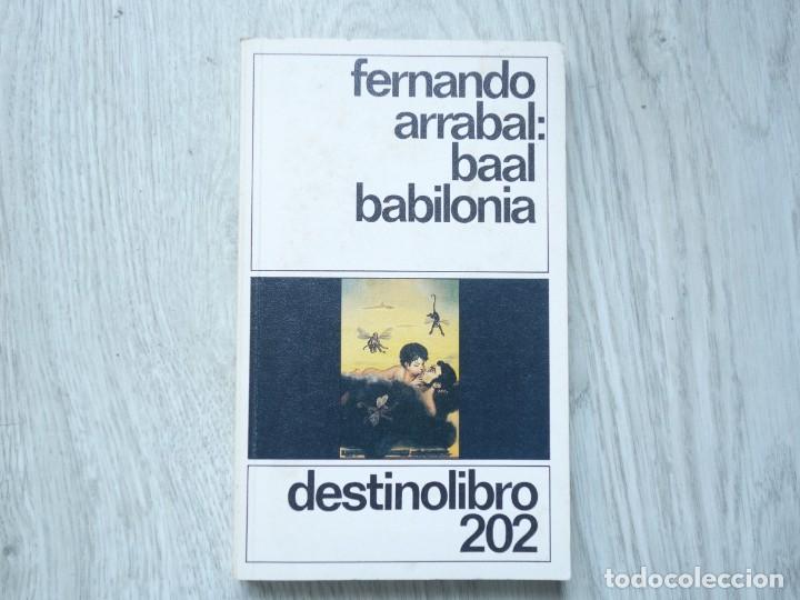 Libros de segunda mano: BAAL BABILONIA. FERNANDO ARRABAL - Foto 1