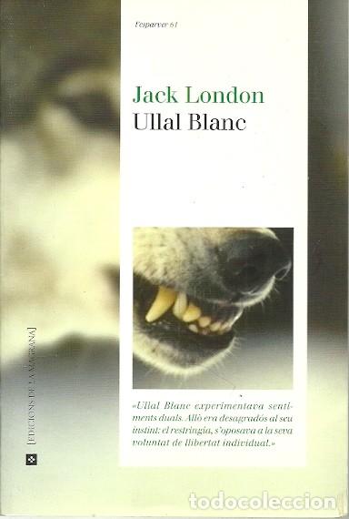 Libros de segunda mano: ULLAL BLANC JACK LONDON - Foto 1