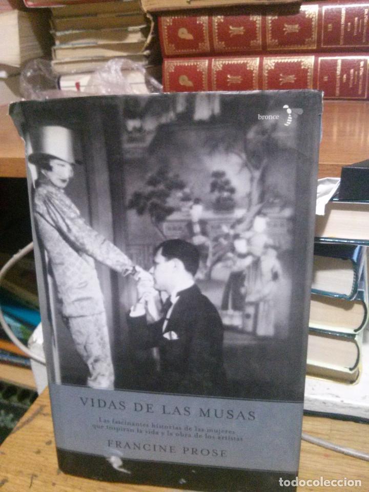 Libros de segunda mano: VIDAS DE LAS MUSAS, FRANCINE PROSE, BRONCE - Foto 1
