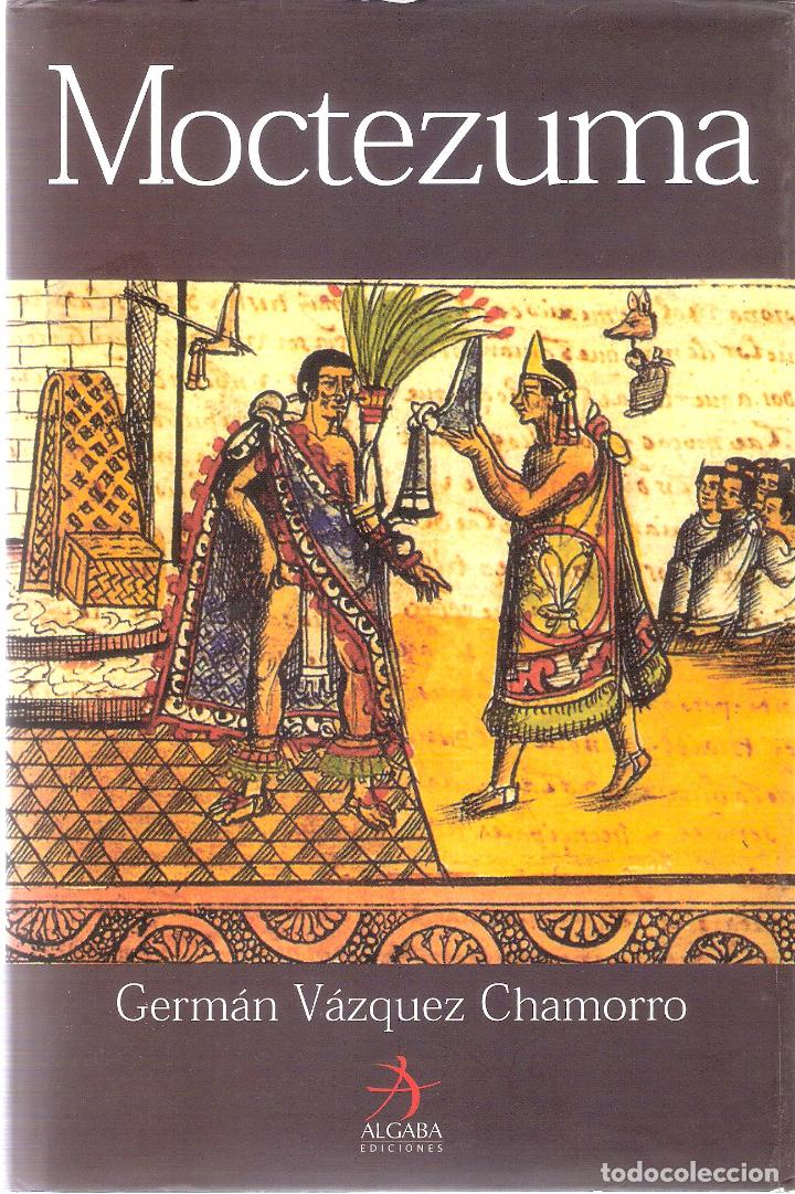 Libros de segunda mano: MOCTEZUMA - GERM&Aacute;N V&Aacute;ZQUEZ CHAMORRO - Foto 1