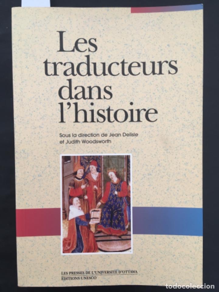 Libri di seconda mano: LES TRADUCTEURS DANS L&acute;HISTOIRE, JEAN DELISLE ET JUDITH WOODSWORTH