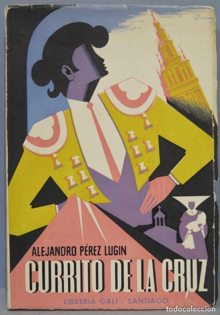 Libros de segunda mano: CURRITO DE LA CRUZ. ALEJANDRO PEREZ LUGIN - Foto 1