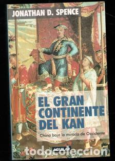 Libros de segunda mano: El Gran Continente de Kan, Jonathan D. Spence - Foto 1