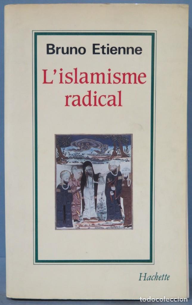 Libros de segunda mano: L&acute;ISLAMISME RADICAL. ETIENNE - Foto 1