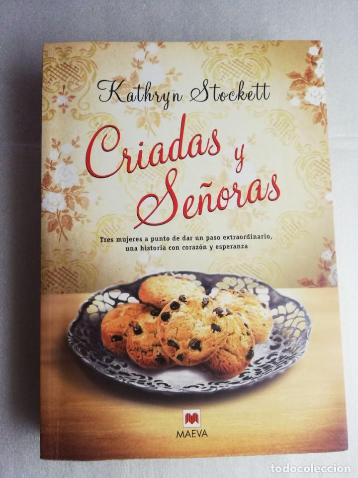 Libros de segunda mano: CRIADAS Y SE&Ntilde;ORAS. KATHRYN STOCKETT. - Foto 1