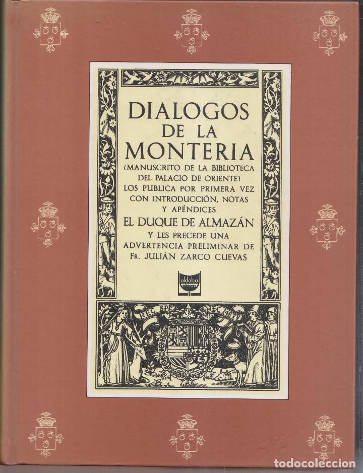 Libros de segunda mano: DUQUE DE ALMAZ&Aacute;N: DI&Aacute;LOGO DE LA MONTER&Iacute;A.1991. CAZA - Foto 1