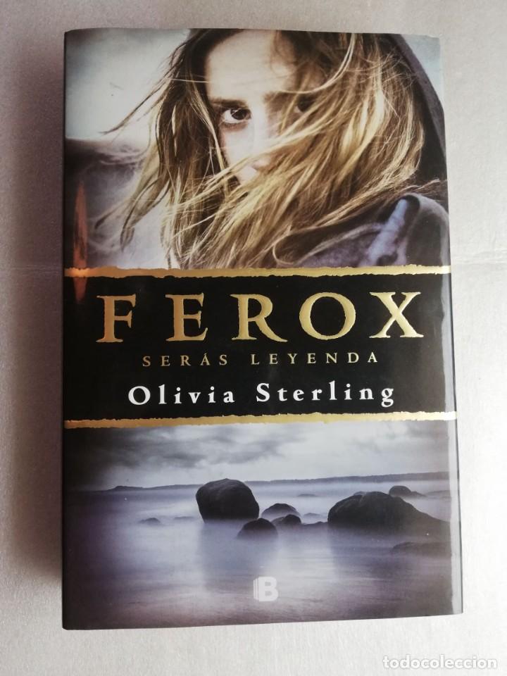 Libros de segunda mano: FEROX SER&Aacute;S LEYENDA - OLIVIA STERLING - Foto 1