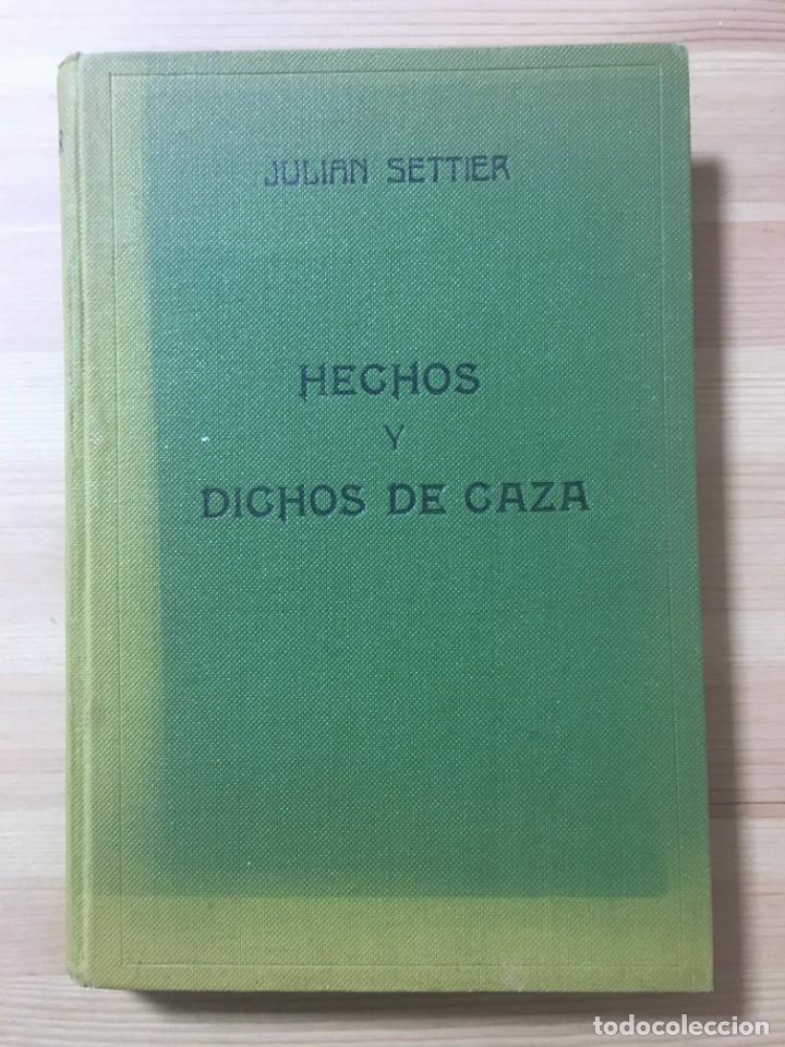 Libros de segunda mano: Hechos y Dichos de Caza - Julian Settier - Foto 1