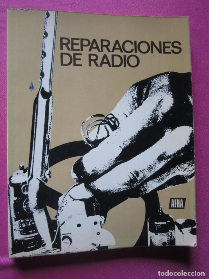 Libros de segunda mano: REPARACIONES DE RADIO 1973 PRIMERA EDICION AFHA E2/3 - Foto 1