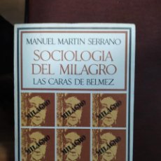 Libros de segunda mano: SOCIOLOGIA DEL MILAGRO LAS CARAS DE BELMEZ DESCATALOGADO