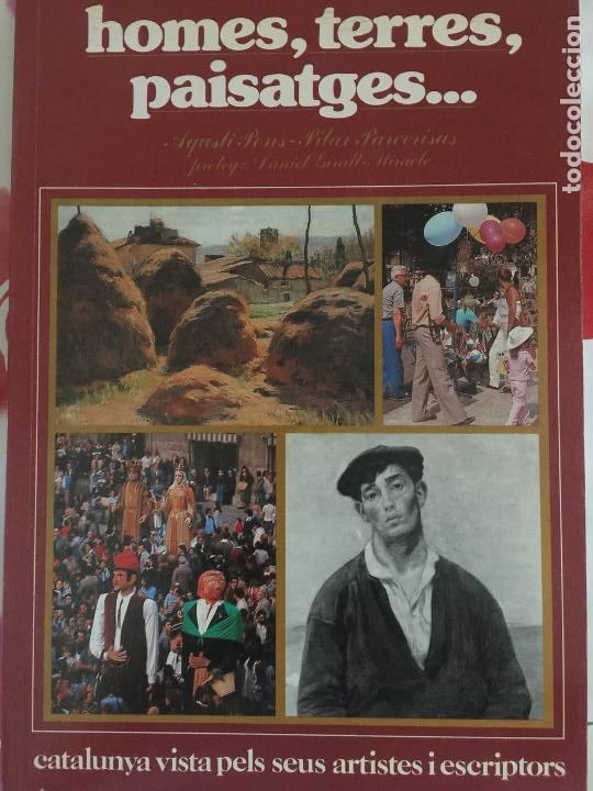 Libri di seconda mano: Homes, terres, paisatges... Catalunya vista pels seus artistes i escriptors - Agust&iacute; Pons i Pilar Pa