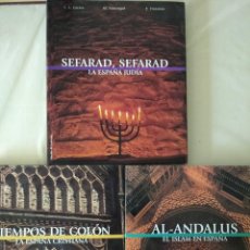 Libros de segunda mano: SEFARAD , ESPAÑA JUDÍA / TIEMPOS DE COLON , E. CRISTIANA/ AL ANDALUS , ISLAM / CÍRCULO DE LECTORES