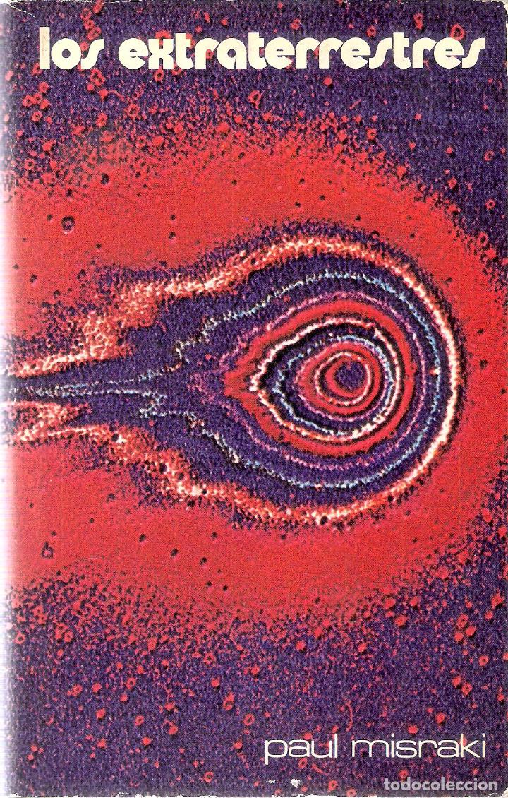 Libros de segunda mano: LOS EXTRATERRESTRES - PAUL MISRAKI - Foto 1