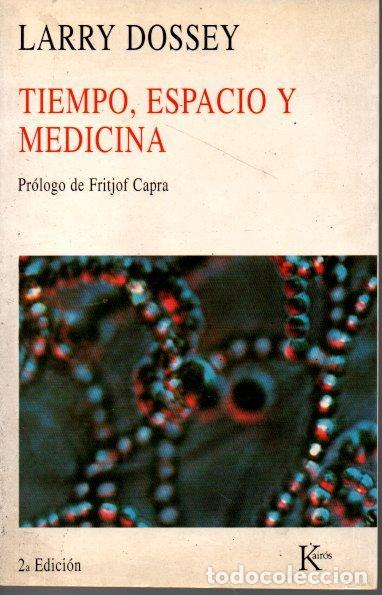 Libros de segunda mano: TIEMPO, ESPACIO Y MEDICINA. - DOSSEY, Larry.