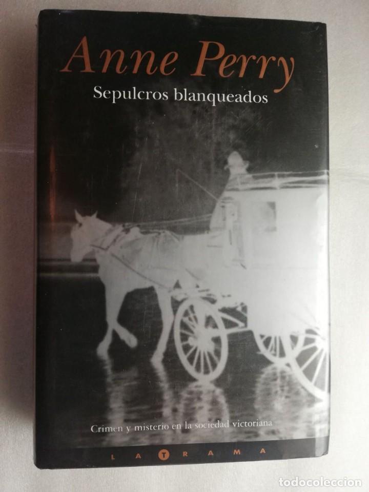 Libros de segunda mano: SEPULCROS BLANQUEADOS - PERRY, ANNE - Foto 1