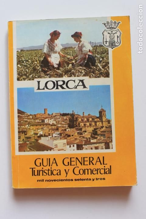 Libros de segunda mano: LORCA GUIA GENERAL TURISTICA Y COMERCIAL 1973, JUAN GONZALEZ LORENTE - Foto 1