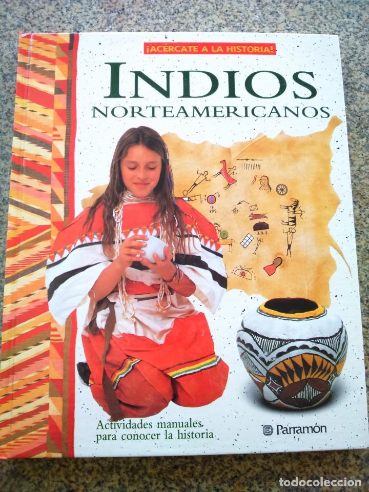 Libros de segunda mano: ACERCATE A LA HISTORIA -- INDIOS NORTEAMERICANOS -- PARRAMON 1997 -- - Foto 1