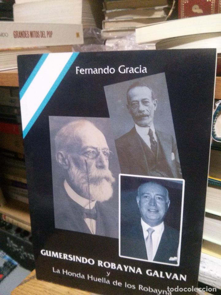 Libros de segunda mano: GUMERSINDO ROBAYNA GALVAN Y LA HONDA HUELLA DE LOS ROBAYNA, FERNANDO GRACIA