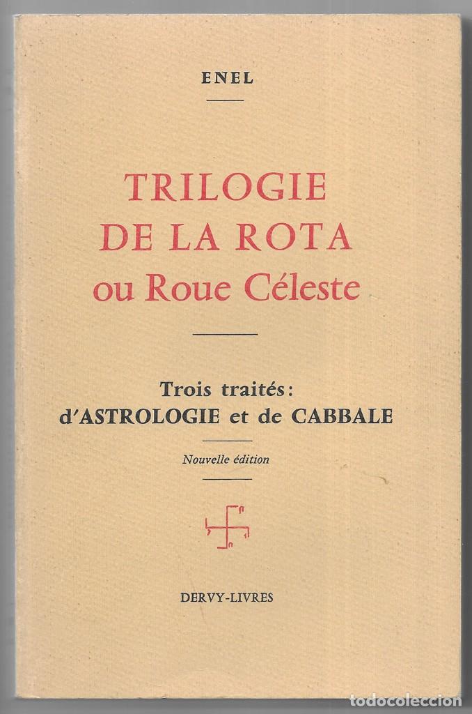 Libros de segunda mano: Trilogie de la Rota ou Roue C&eacute;leste. Trois trait&eacute;s : dAstrologie et de Cabbale Enel - Foto 1
