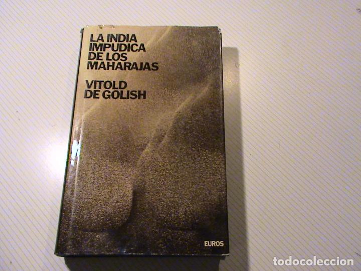 Libri di seconda mano: La India imp&uacute;dica de los Maharajas (Vitold de Golish)